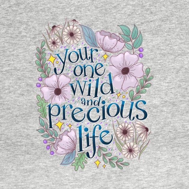 Your One Wild and Precious by Thenerdlady